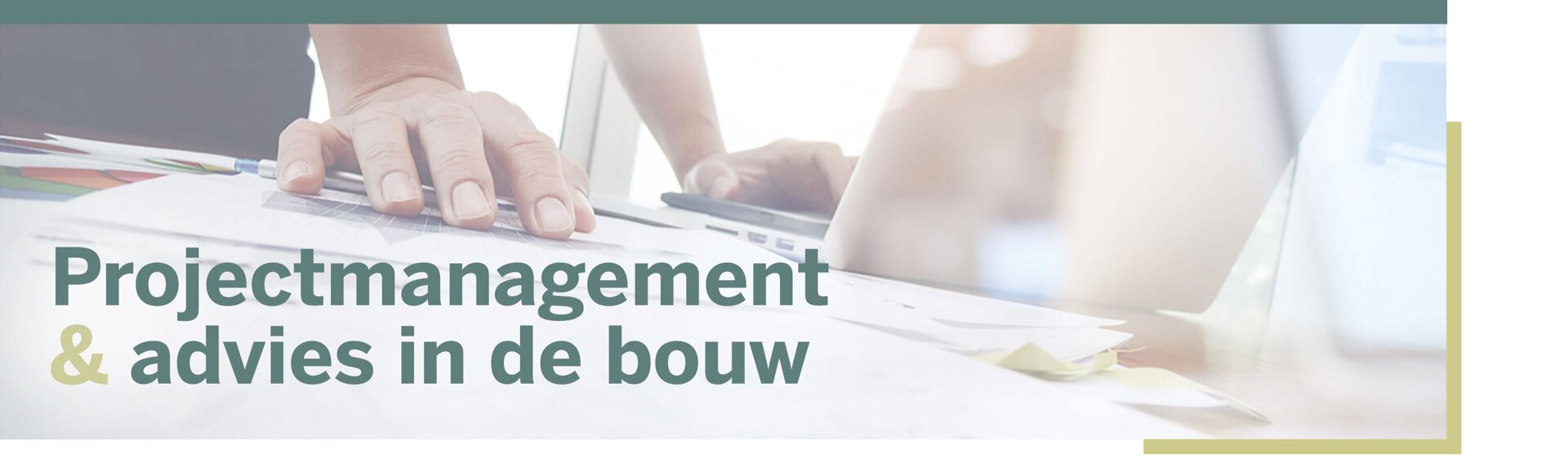 Projectmanagement & advies in de bouw
